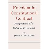 Freedom in Constitutional Contract: Perspectives of a Political Economist (Volume 2) (Texas A&M University Economics Series)