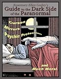 Rosemary Ellen Guiley's Guide to the Dark Side of the Paranormal