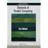 Elements of Parallel Computing (Chapman &amp; Hall/CRC Computational Science)