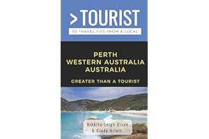 GREATER THAN A TOURIST- PERTH WESTERN AUSTRALIA AUSTRALIA: 50 Travel Tips from a Local (Greater Than a Tourist Australia & Oceania)