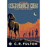 Zion Gold Rush (The Campground Kids: National Park Adventures)