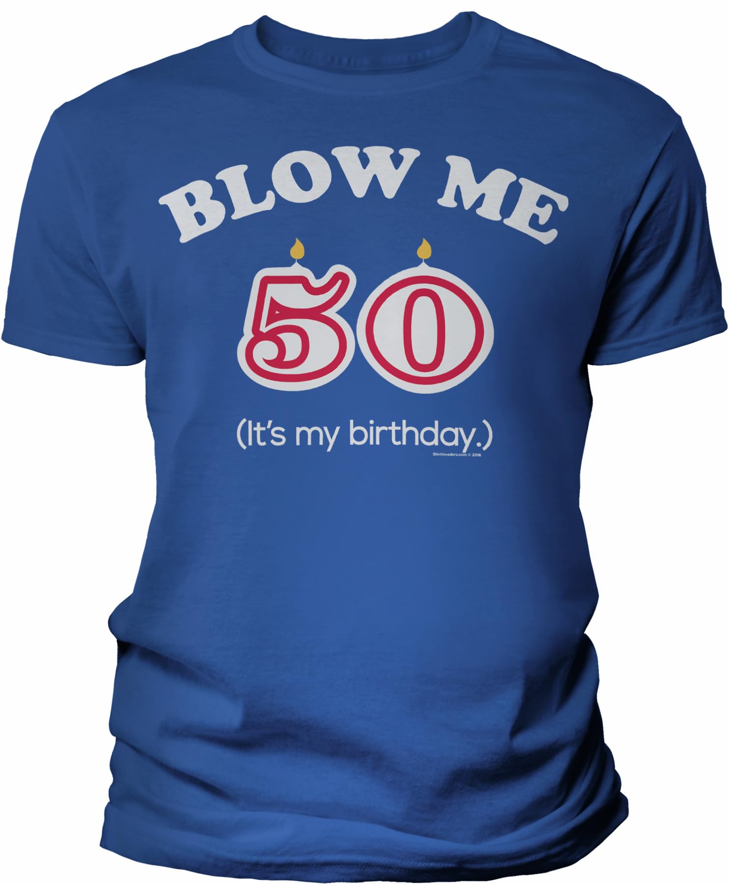 50th Birthday Gift Shirt - Blow Me It's My Birthday