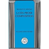Bradley's Arnold Latin Prose Composition (Latin Language)