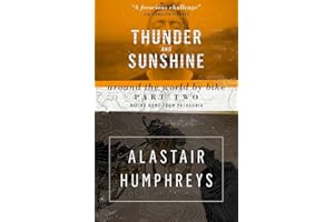 Thunder and Sunshine: Around the World by Bike, Part Two: Riding Home from Patagonia