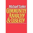 Community, Anarchy and Liberty