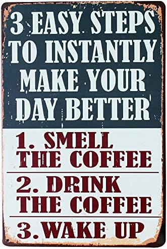 3 EASY STEPS TO MAKE YOUR DAY BETTER Metal Decor Sign Vintage Tin Plaque Coffee plate in boutique kitchen
