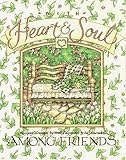 With Heart & Soul: Among Friends : Recipes