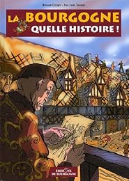 La  Bourgogne, quelle histoire !