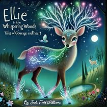 Amazon.com: Ellie in the Whispering Woods: Tales of courage and ...