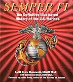 Semper Fi: The Definitive Illustrated History of the U.S. Marines