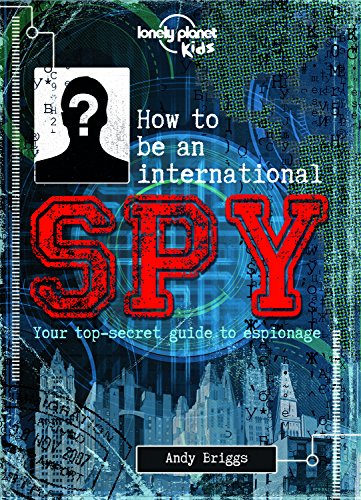 How to be an International Spy 1ed -anglais-
