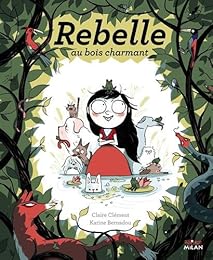 Rebelle au bois charmant