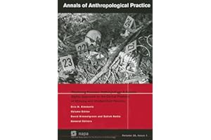 Practicing Forensic Anthropology: A Human Rights Approach to the Global Problem of Missing and Unidentified Persons (NAPA Bulletin)