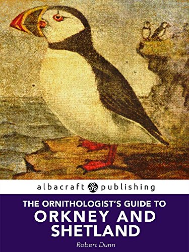 The Ornithologist's Guide to Orkney and Shetland