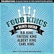 The Four Kings of Blues Guitar