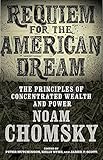 Requiem for the American Dream: The 10 Principles of Concentration of Wealth & Power