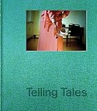 Image de Telling Tales: Contemporary Narrative Photography