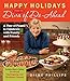 Happy Holidays from the Diva of Do-Ahead: A Year of Feasts to Celebrate with Family and Friends by Diane Phillips
