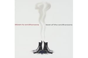 Blown To Smithereens: The Best Of The Smithereens