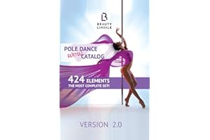 The Ultimate Pole Dance Planner: 424 Pole Dance Moves and Pole Tricks with 10 Levels of Complexity: Your Essential Pole Dance