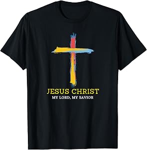 Jesus, My Lord and Savior T-Shirt