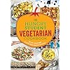The Hungry Student Vegetarian Cookbook: More Than 200 Quick and Simple Recipes