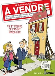 A vendre. Vie et moeurs de l'agent immobilier