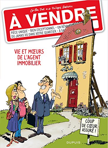 A vendre. Vie et moeurs de l'agent immobilier
