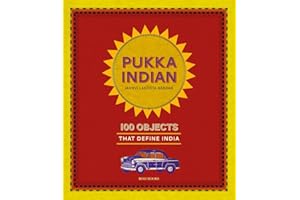 Pukka Indian: 100 Objects that Define India