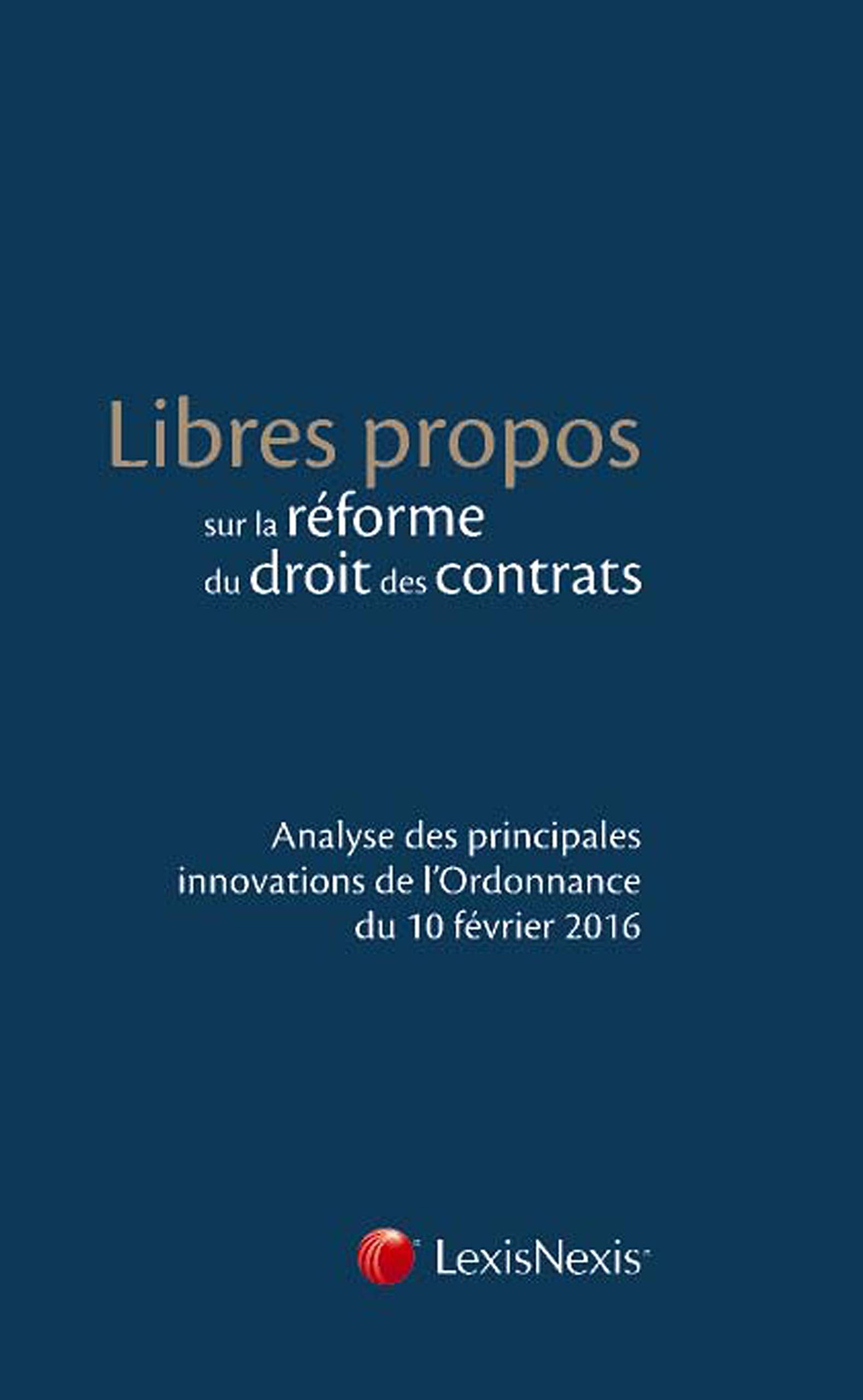 Amazon Fr Libres Propos Sur La Reforme Du Droit Des Contrats Analyse Des Principales Innovations De L Ordonnance Du 10 Fevrier 16 Collectif Livres