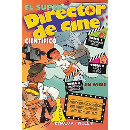 El super director de cine/The super film director: Desconcertantes actividades para alterar la realidad y hacer ver lo que no es El super director de cine/The super film director: Desconcertantes actividades para alterar la realidad y hacer ver lo que no es
