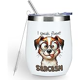 Funny Quotes Wine Tumbler, Sarcastic Cartoon Dog Gifts Dog Decor Stuff Double Wall Vacuum Insulated Coffee Mug Wine Glass 12 oz Tumbler with Lid for Sister Best Friend Brother Birthday Christmas