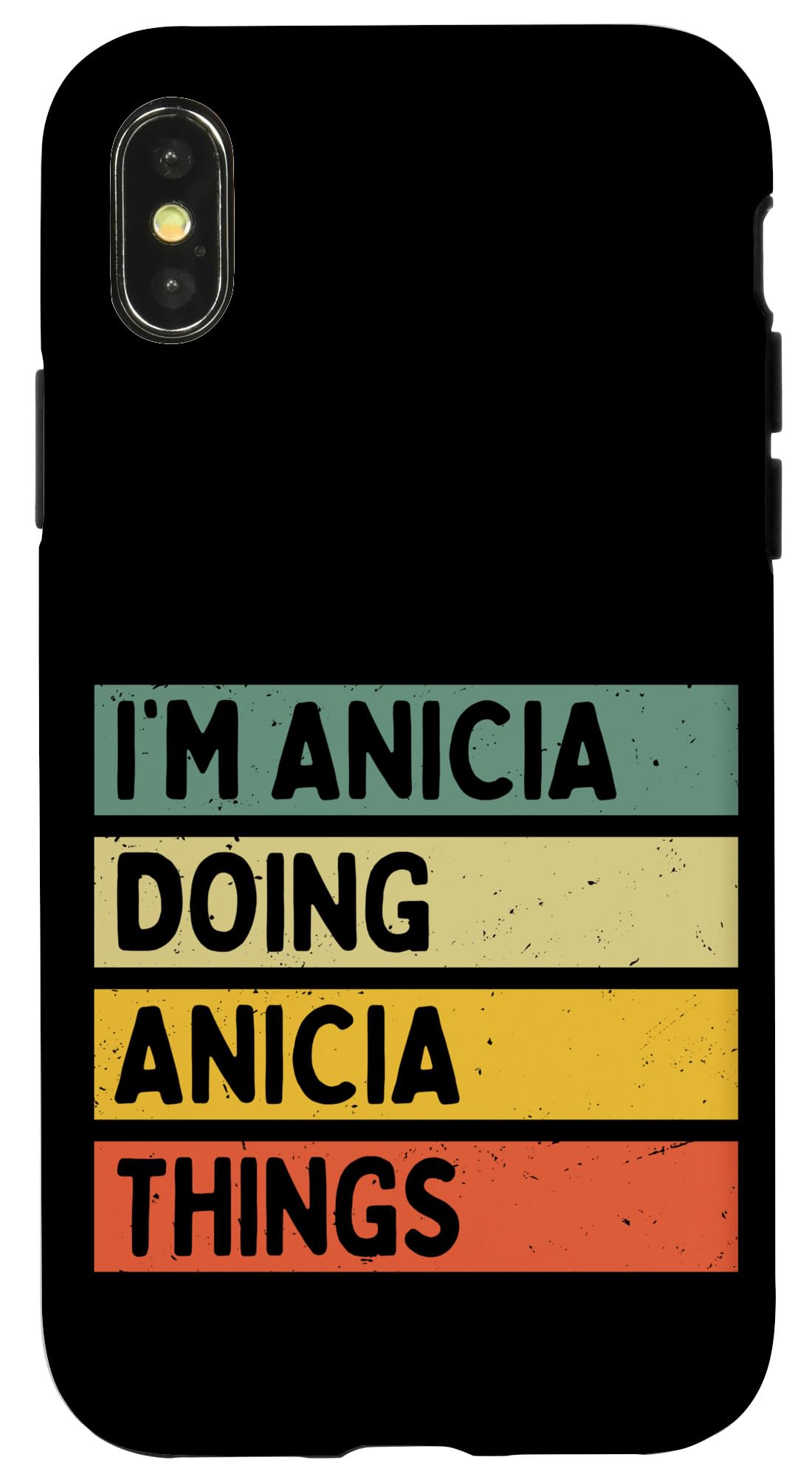 iPhone X/XS I'm Anicia Doing Anicia Things Funny Personalized Quote Case