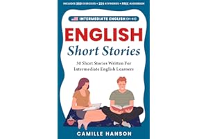 Intermediate English Short Stories: 30 Short Stories Written For Intermediate English Learners with Audio