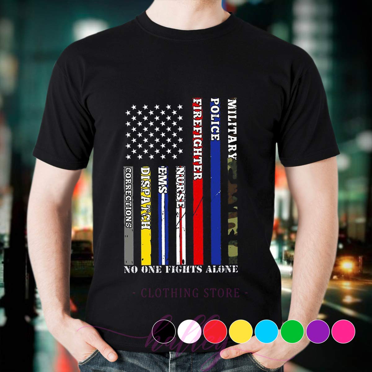 Military Police Firefighter Nurse No One Fights Alone American Flag Heroes, T Shirt