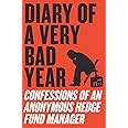 Diary of a Very Bad Year: Confessions of an Anonymous Hedge Fund Manager
