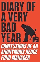 Diary of a Very Bad Year: Confessions of an
