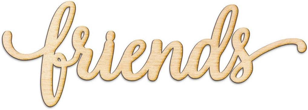 Friends Script Wood Sign Home Decor Wall Art Unfinished Charlie 8" x 3"