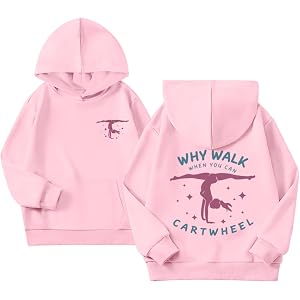Hiehiety Girls Gymnastics Hoodie Why Walk When You Can Cartwheel Dance Graphic Sweatshirts for Kids Cute Preppy Pullover