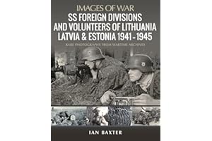 SS Foreign Divisions and Volunteers of Lithuania, Latvia and Estonia, 1941-1945