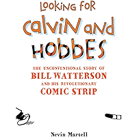Looking for Calvin and Hobbes: The Unconventional Story of Bill Watterson and his Revolutionary Comic Strip book cover