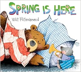 Spring is Here: A Bear and Mole Story, by Will Hillenbrand Spring is Here: A Bear and Mole Story, by Will Hillenbrand
