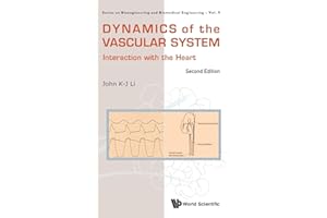 Dynamics Of The Vascular System: Interaction With The Heart () (Volume 9)