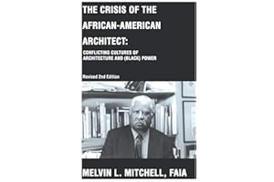 The Crisis of the African-American Architect: Conflicting Cultures of Architecture and (Black) Power