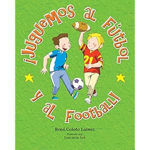 ¡Juguemos al fútbol y al football! (Spanish Edition)