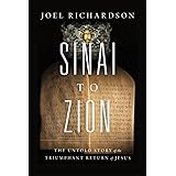 Sinai to Zion: The Untold Story of the Triumphant Return of Jesus