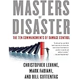 Masters of Disaster: The Ten Commandments of Damage Control