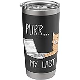 Purr My Last Email Stainless Steel Insulated Tumbler