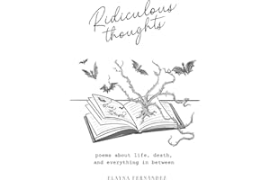 Ridiculous Thoughts: poems about life, death, and everything in between