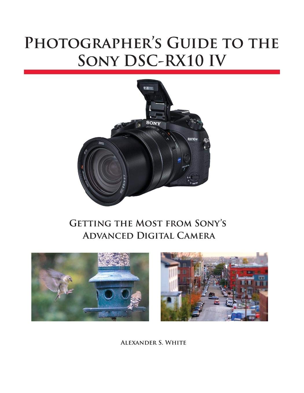 Photographers-Guide-to-the-Sony-DSC-RX10-IV-Getting-the-Most-from-Sonys-Advanced-Digital-Camera